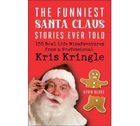 Kevin Neary The Funniest Santa Claus Stories Ever Told (Tascabile)