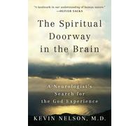 Kevin Nelson The Spiritual Doorway in the Brain (Tascabile)