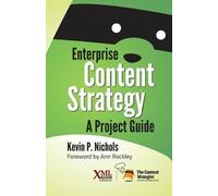 Kevin Nichols Enterprise Content Strategy (Tascabile)