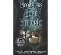 Kevin O'Doherty Encounters on the Edge of the Etheric (Tascabile)