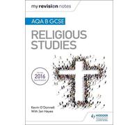 Kevin O'Donnell Jan Hay My Revision Notes AQA B GCSE Religious Studi (Tascabile)