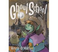 Kevin O'Malley Ghoul School (Copertina rigida)