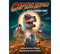 Kevin O'Malley Patrick O'B Captain Raptor and the Perilous Pl (Copertina rigida)