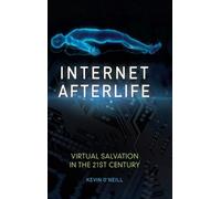 Kevin O'Neill Internet Afterlife (Copertina rigida)