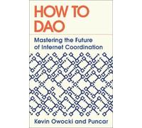Kevin Owocki Puncar How to DAO (Copertina rigida)