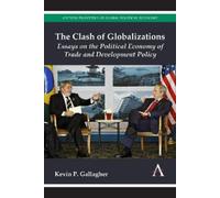 Kevin P. Gallagher The Clash of Globalizations (Copertina rigida)