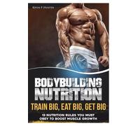 Kevin P Hunter Bodybuilding Nutrition (Tascabile) Bodybuilding