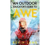 Kevin P Long An Outdoor Educator's Guide to Awe (Tascabile)