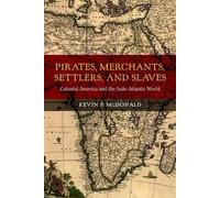 Kevin P. McDonald McDon Pirates, Merchants, Settlers, and Sla (Copertina rigida)