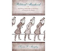 Kevin P. Murphy Political Manhood (Tascabile)