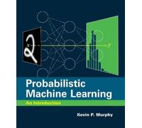 Kevin P. Murphy Probabilistic Machine Learning (Copertina rigida)
