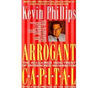 Kevin P Phillips Arrogant Capital (Tascabile)