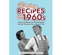 Kevin Palmer McDermott Vintage Recipes of the 1960s (Tascabile)