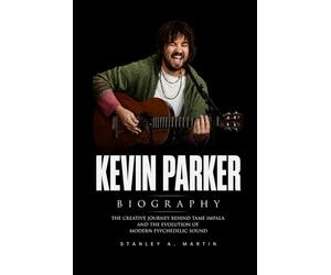 Kevin Parker Biography: The Creative Journey Behind Tame Impala and the Evolution of Modern Psychedelic Sound