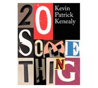 Kevin Patrick Kenealy 20 Something (Tascabile)