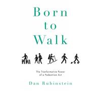 Kevin Patterson Dan Rubinstein Born to Walk (Copertina rigida)