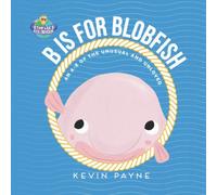 Kevin Payne 'B' is for Blobfish (Tascabile)
