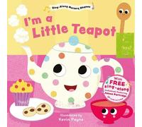 Kevin Payne I'm a Little Teapot (Sing-Along Nursery Rhymes) (Libro di cartone)