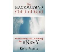 Kevin Peeples The Backsliding Child of God (Tascabile)