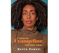 Kevin Powell A Poem for Evangeline & Other Songs (Copertina rigida)
