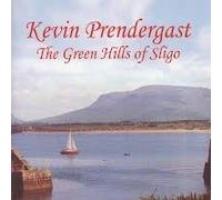 Kevin Prendergast - Green Hills of Sligo