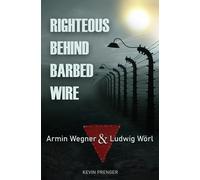 Kevin Prenger Righteous Behind Barbed Wire (Tascabile)