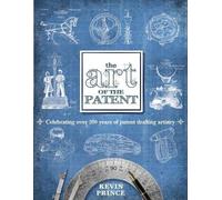 Kevin Prince The Art of the Patent (Tascabile)