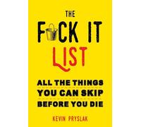 Kevin Pryslak Fck It List (Tascabile)