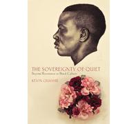 Kevin Quashie The Sovereignty of Quiet (Copertina rigida)