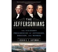 Kevin R C Gutzman The Jeffersonians (Tascabile)