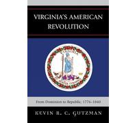 Kevin R. C. Gutzman Virginia's American Revolution (Copertina rigida)