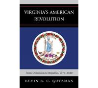 Kevin R. C. Gutzman Virginia's American Revolution (Tascabile)