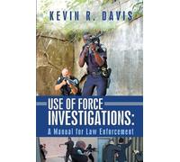 Kevin R Davis Use of Force Investigations (Tascabile)
