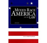 Kevin R. Johnson Mixed Race America and the Law (Copertina rigida)