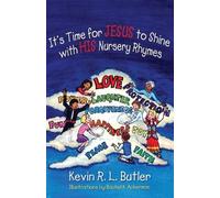 Kevin R.L. Butle It's Time for JESUS to Shine with HIS Nursery Rhyme (Tascabile)