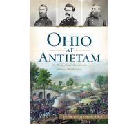 Kevin R Pawlak Dan Welch Ohio at Antietam (Copertina rigida) Civil War