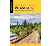 Kevin Revolinski Best Rail Trails Wisconsin (Tascabile) Best Rail Trails