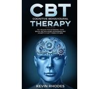 Kevin Rhodes Cognitive Behavioral Therapy (CBT) (Tascabile)