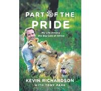 Kevin Richardson Tony Park Part of the Pride (Tascabile)