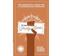 Kevin Robert Martin Your Ticket to the Forty Acres (Tascabile)