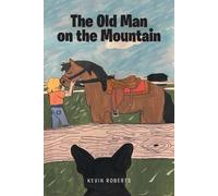 Kevin Roberts The Old Man on the Mountain (Tascabile)