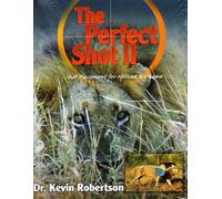 Kevin Robertson The Perfect Shot (Copertina rigida)