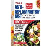 Kevin S Maxwell Anti-inflammatory Diet Cookbook For Vegetarian (Tascabile)