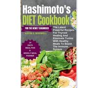 Kevin S Maxwell Hashimoto's Diet Cookbook For The Newly Diagnosed (Tascabile)