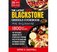 Kevin S Maxwell The Latest Blackstone Griddle Cookbook For Beginners (Tascabile)