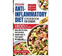 Kevin S Maxwell Kevin S. Vegan Anti-inflammatory Diet Cookbook For (Tascabile)