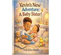 Kevin’s New Adventure: A Baby Sister!