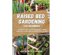 Kevin S Stevenson Raised Bed Gardening for Beginners (Tascabile)