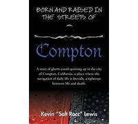 Kevin Salt Rocc Lewis Born and Raised in the Streets of Compton (Tascabile)