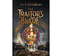 Kevin Sands The Traitor's Blade (Copertina rigida) Blackthorn Key
